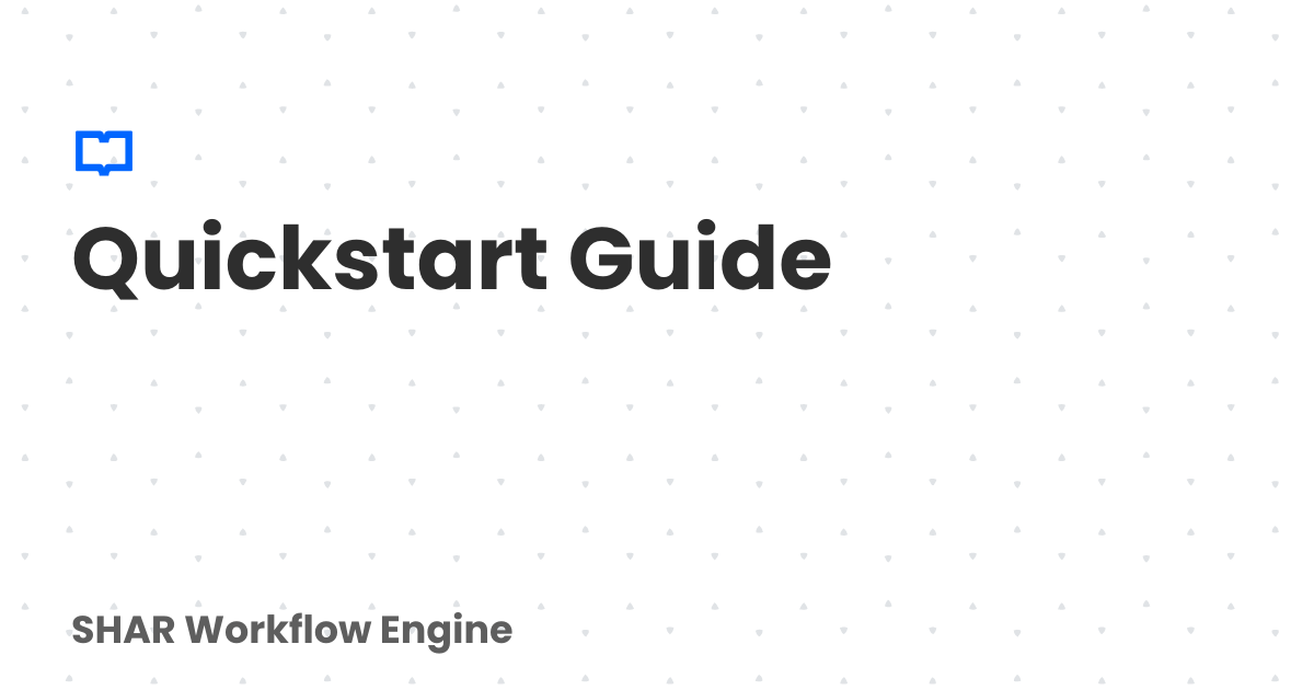 Quickstart Guide | SHAR Workflow Engine